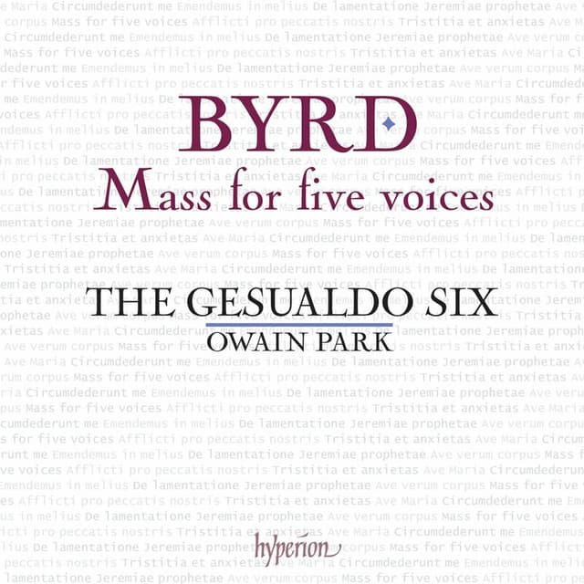Byrd: Mass for Five Voices, Ave verum corpus, Lamentations & Other Works